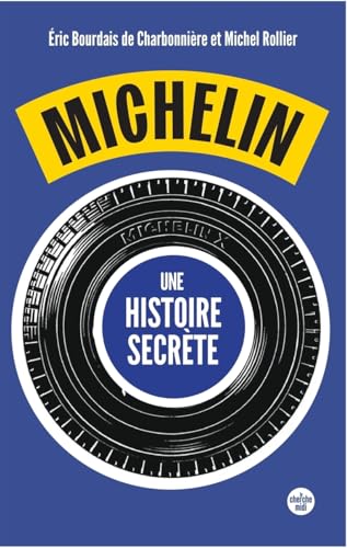 Michelin, une histoire secrète