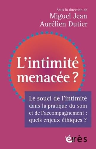 L'intimité menacée ?<br>enjeux éthiques dans la pratique du s...