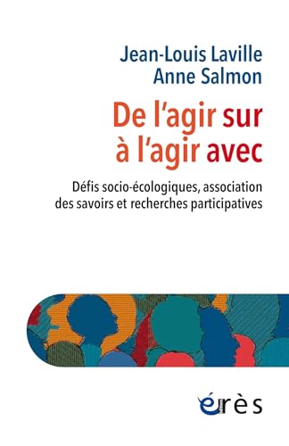 De l'agir sur à l'agir avec<br>défis socio-écologiques, assoc...