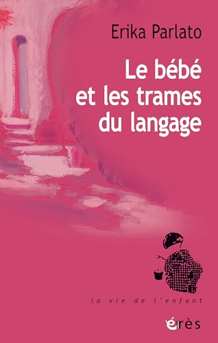 Le bébé et les trames du langage