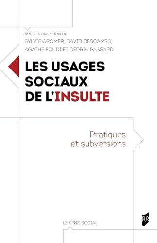 Les usages sociaux de l'insulte<br>pratiques et subversions