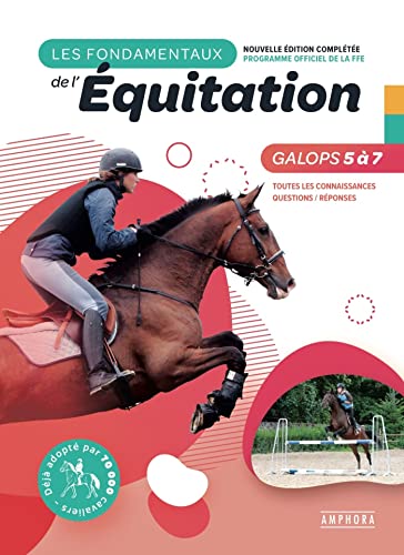 Les fondamentaux de l'équitation<br>galops 5 à 7<br>toutes l...