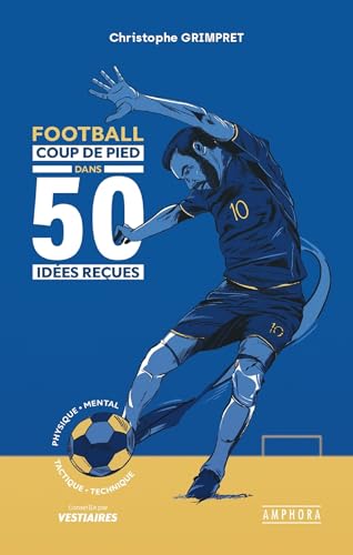Football<br>coup de pied dans 50 idées reçues