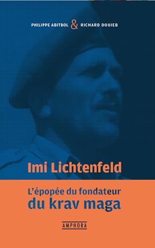 Imi Lichtenfeld<br>l'épopée du fondateur du krav maga