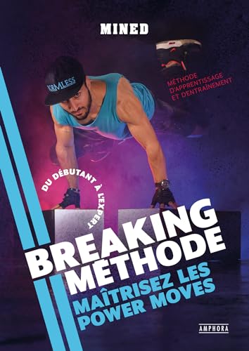 Breaking méthode<br>maîtrisez les power moves<br>du débutan...