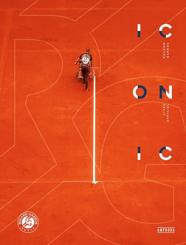 Iconic<br>Roland Garros livre officiel = official book