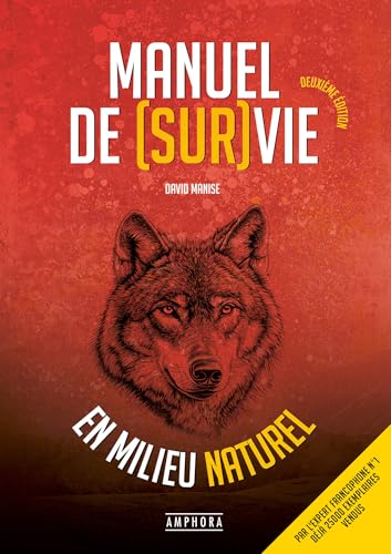 Manuel de [sur]vie en milieu naturel