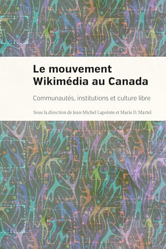 Le mouvement Wikimédia au Canada<br>communautés, institutions...