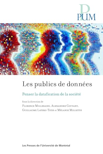 Les publics de données<br>penser la datafication de la socie...