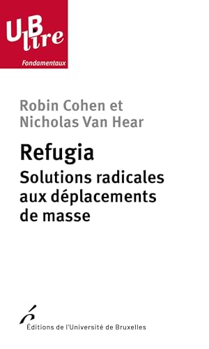 Refugia<br>solutions radicales aux déplacements de masse