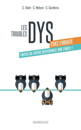 Les troubles DYS chez l'adulte<br>faites de votre différence ...