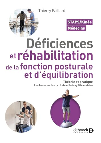 Déficiences et réhabilitation de la fonction posturale et d'...