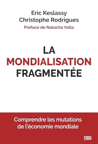 La mondialisation fragmentée