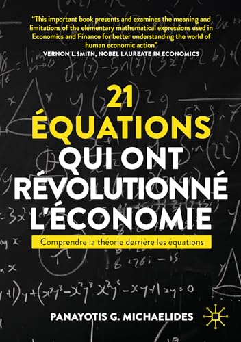 21 équations qui ont révolutionné l'économie<br>comprendre la...