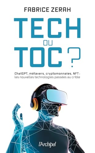 Tech ou toc ?<br>ChatGPT, métavers, cryptomonnaies, NFT<br>les...