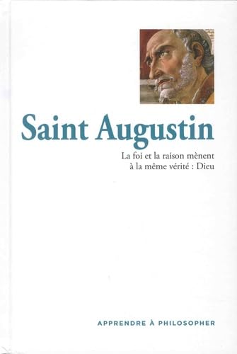 Saint Augustin<br>la foi et la raison mènent à la même vérité...