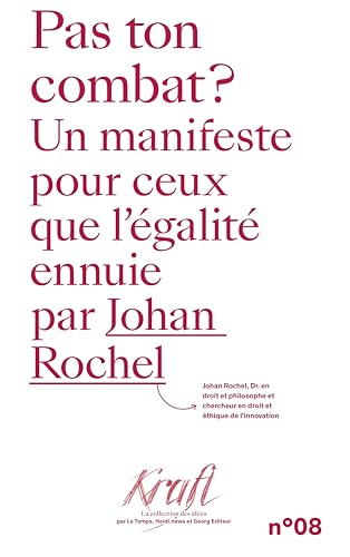 Pas ton combat ?<br>un manifeste pour ceux que l'égalité ennu...
