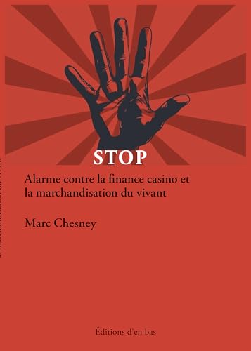 Stop!<br>alarme contre la finance casino et la marchandisatio...