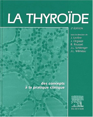 La thyroïde<br>des concepts à la pratique clinique