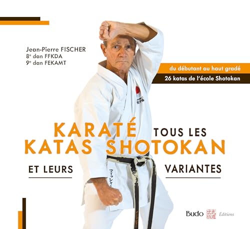 Karaté<br>tous les katas Shotokan et leurs variantes