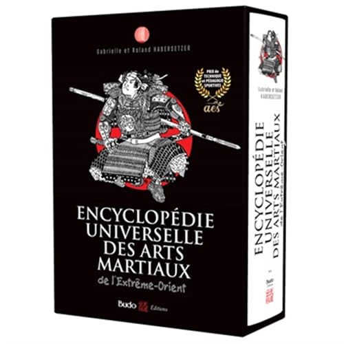 Encyclopédie universelle des arts martiaux de l'Extrême-Orie...