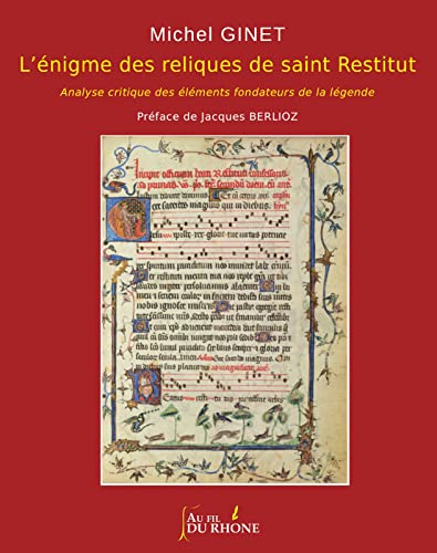 L'énigme des reliques de saint Restitut<br>analyse critique ...