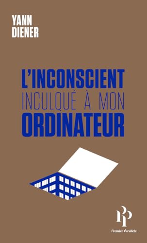 L' inconscient inculqué à mon ordinateur