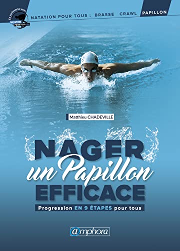 Nager un papillon efficace<br>progression en 9 étapes pour to...