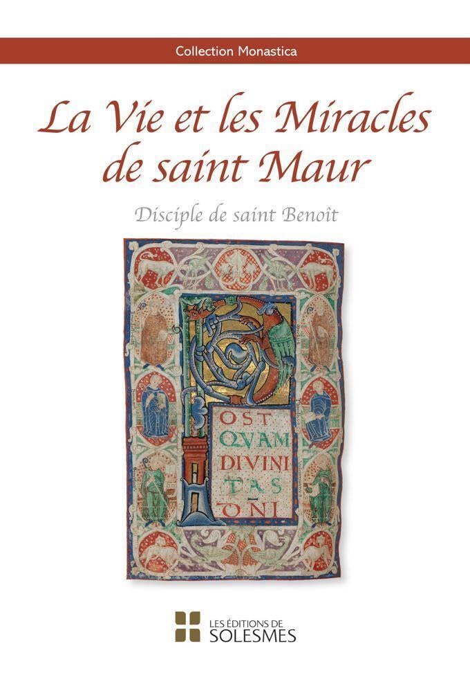 La vie et les miracles de saint Maur<br>disciple de saint Ben...