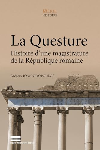 La questure<br>histoire d'une magistrature de la République ...