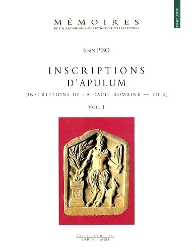 Inscripţiile Daciei Romane  = Inscriptiones Daciae Romanae =...