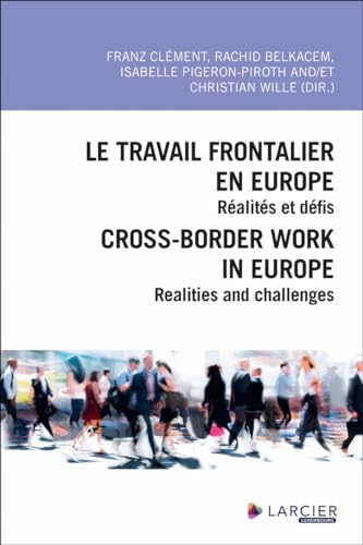 Le travail frontalier en Europe<br>réalités et défis = Cross-...