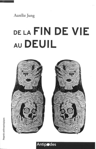 De la fin de vie au deuil<br>l'accompagnement professionnel d...