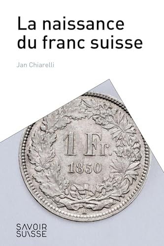 La naissance du franc suisse