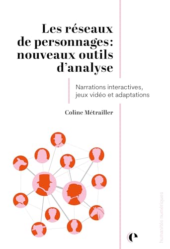 Les réseaux de personnages<br>nouveaux outils d'analyse<br>Nar...