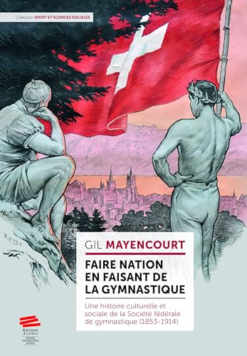 Faire nation en faisant de la gymnastique<br>une histoire cul...