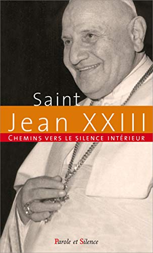 Chemins vers le silence intérieur avec Jean XXIII