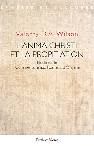 L'anima christi et la propitiation<br>étude sur le Commentair...