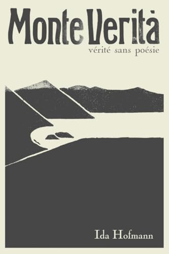 Monte Verità<br>vérité sans poésie