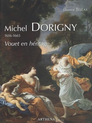 Michel Dorigny, 1616-1665<br>Vouet en héritage