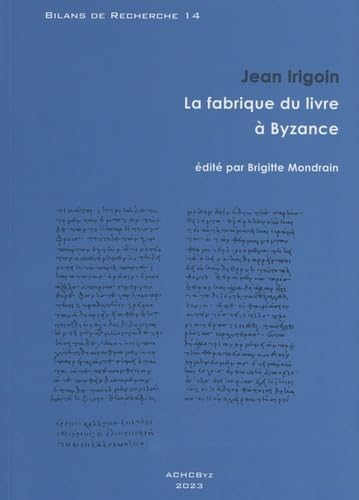 La fabrique du livre à Byzance
