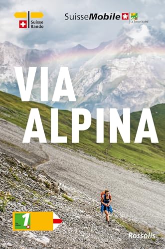 La Suisse à pied, Via Alpina