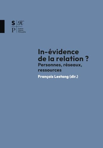 In-évidence de la relation? : personnes, réseaux, ressourc...