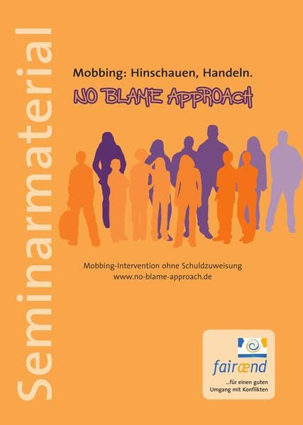 No blame approach<br>Mobbing: Hinschauen, Handeln<br>Mobbing-I...