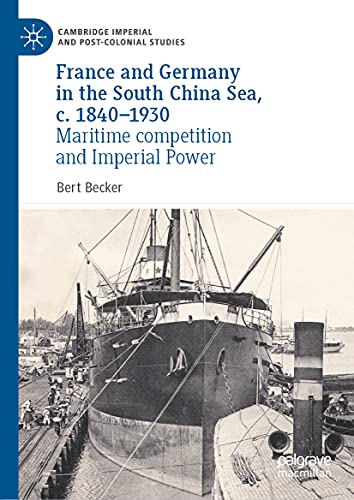 France and Germany in the South China Sea, c. 1840-1930 : ma...