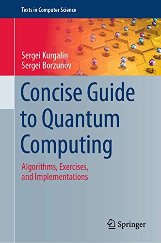 Concise guide to quantum computing<br>algorithms, exercises, ...