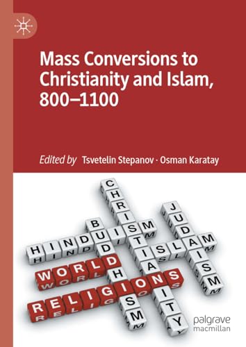 Mass conversions to Christianity and Islam, 800-1100