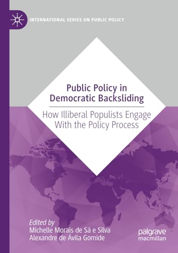 Public policy in democratic backsliding<br>how illiberal popu...