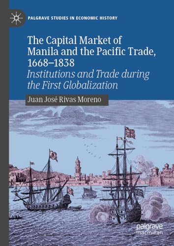 The capital market of Manila and the Pacific trade, 1668-183...