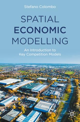 Spatial economic modelling<br>an introduction to key competit...